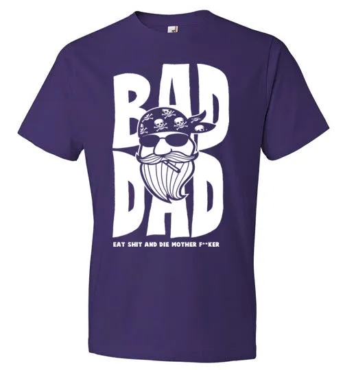 BAD DAD! T shirt