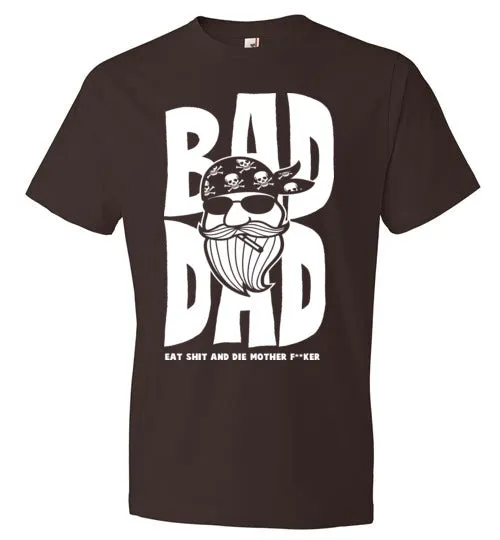 BAD DAD! T shirt