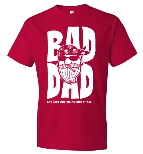 BAD DAD! T shirt