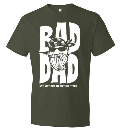 BAD DAD! T shirt