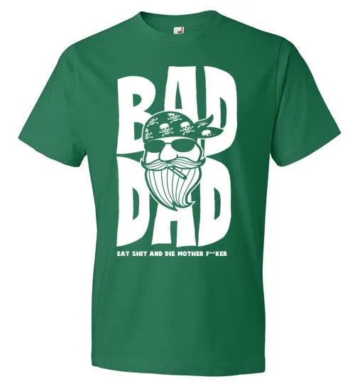 BAD DAD! T shirt