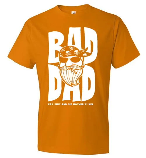 BAD DAD! T shirt