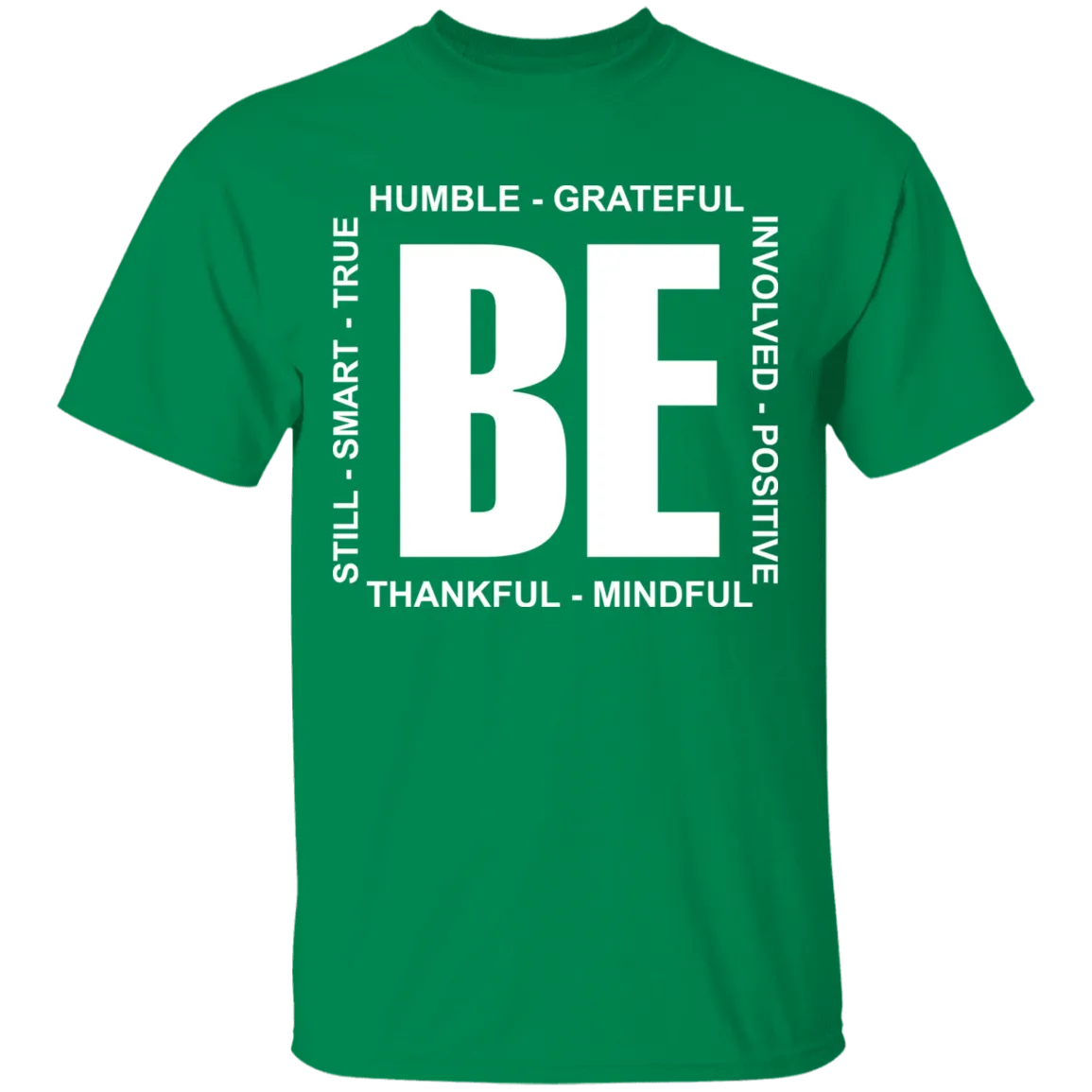 Be humble grateful still smart true involved shirt