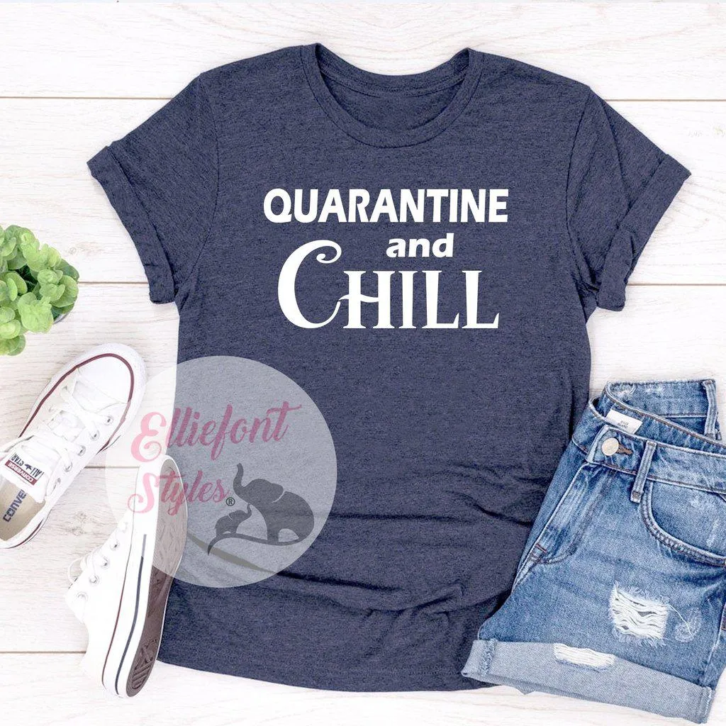 Quarantine And Chill Shirt Adult Humor T-Shirt