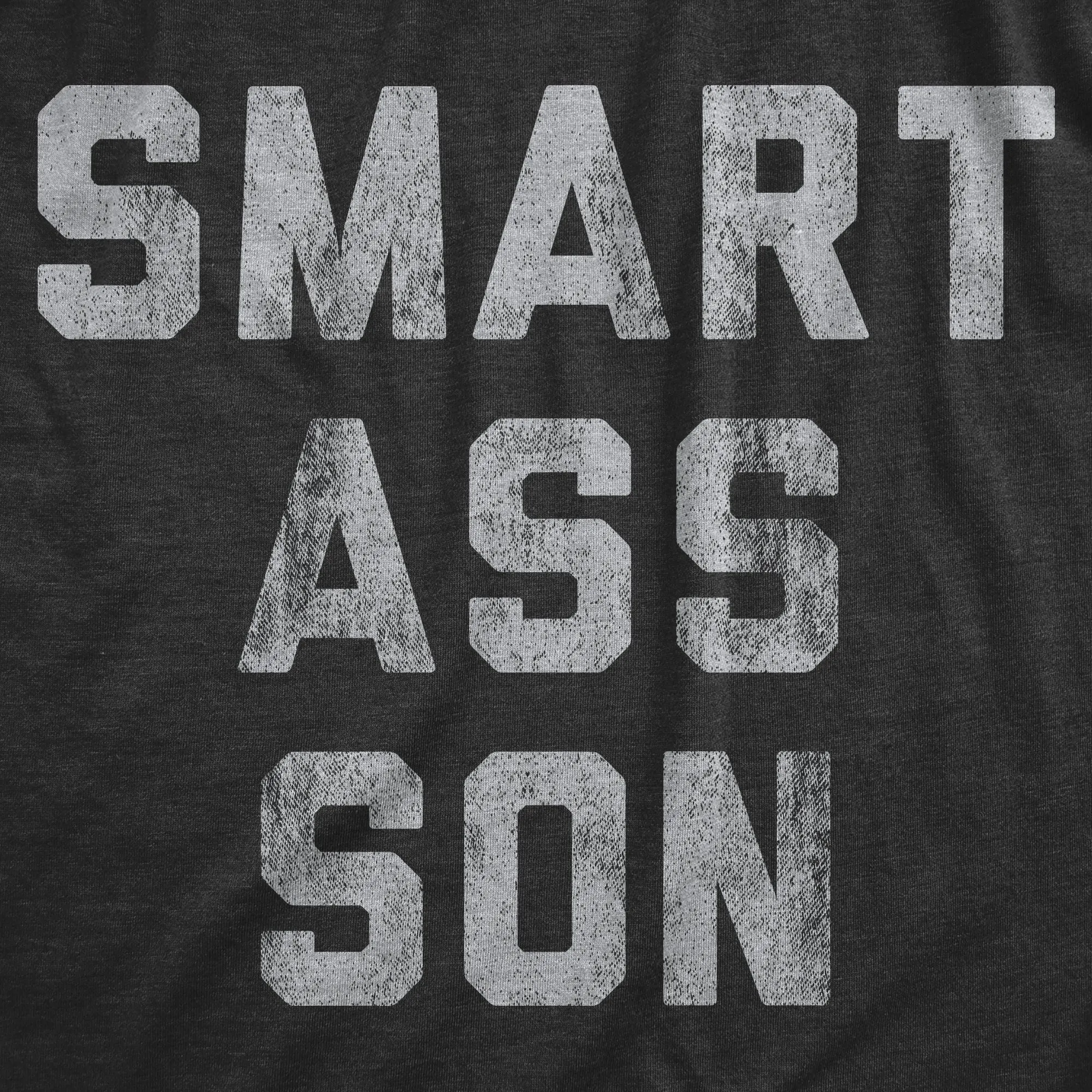 Smart Ass Son Men's T Shirt