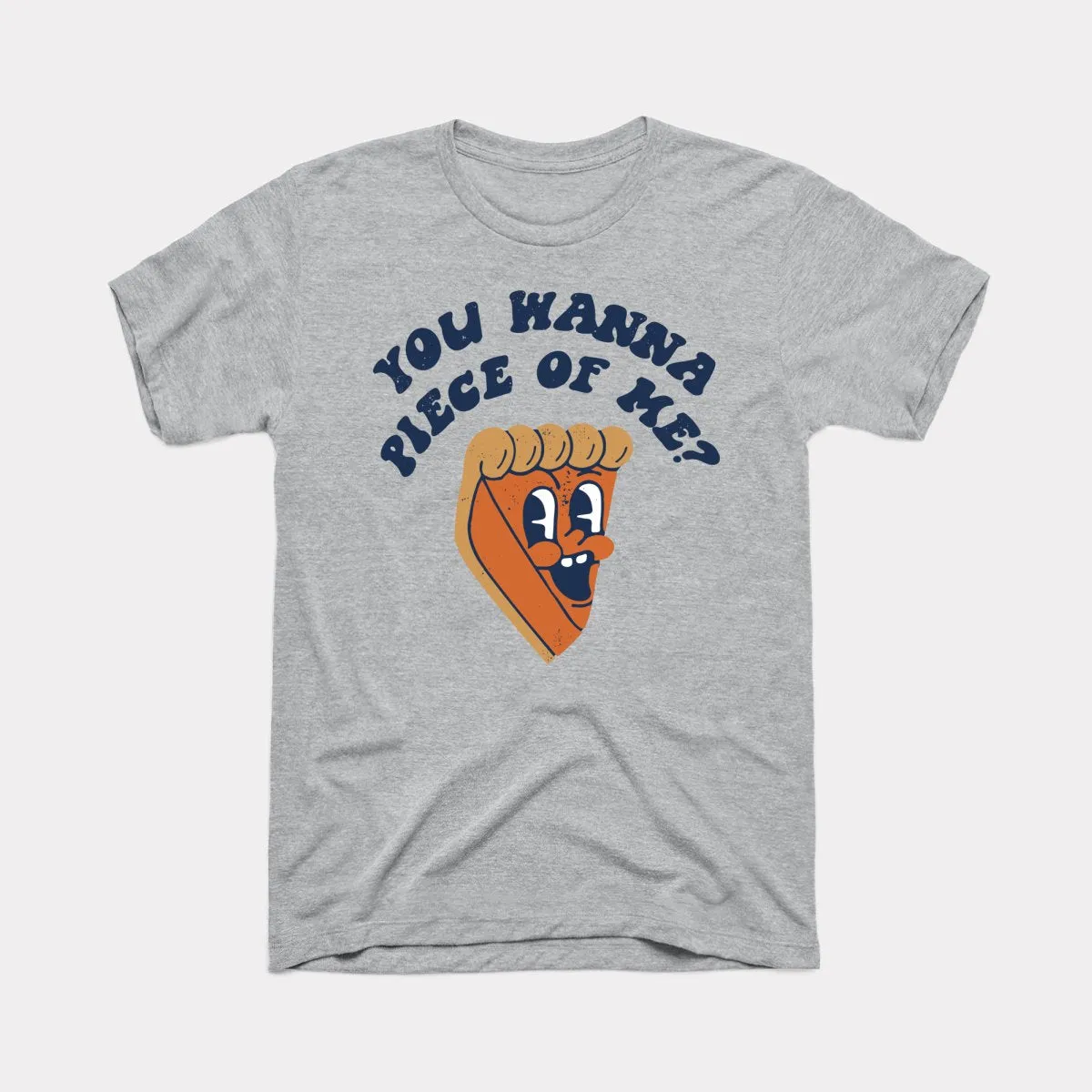 You Wanna Piece Of Me Adult Unisex Tee