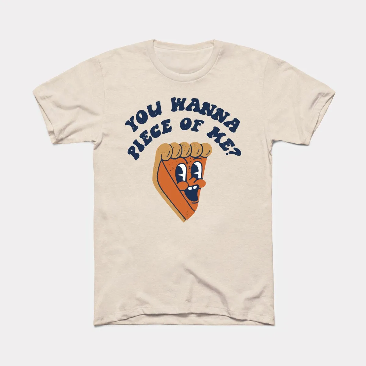 You Wanna Piece Of Me Adult Unisex Tee