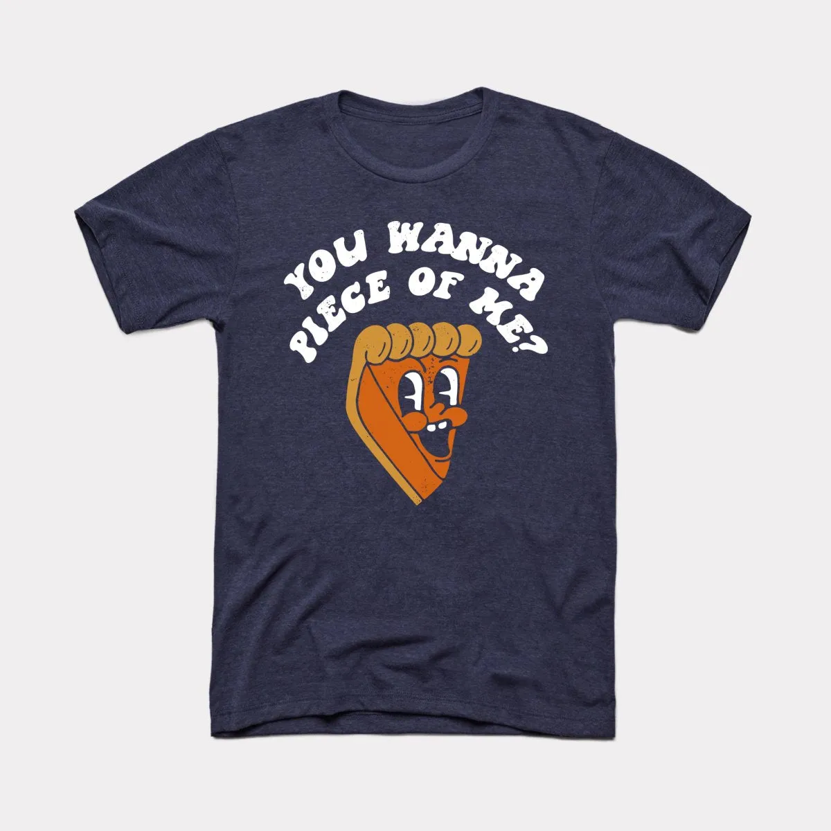 You Wanna Piece Of Me Adult Unisex Tee